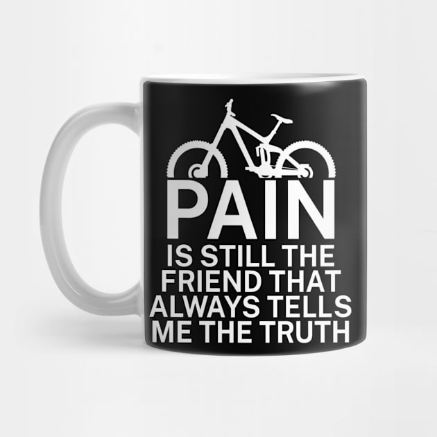 Pain is still the friend that always tells me the truth by maxcode